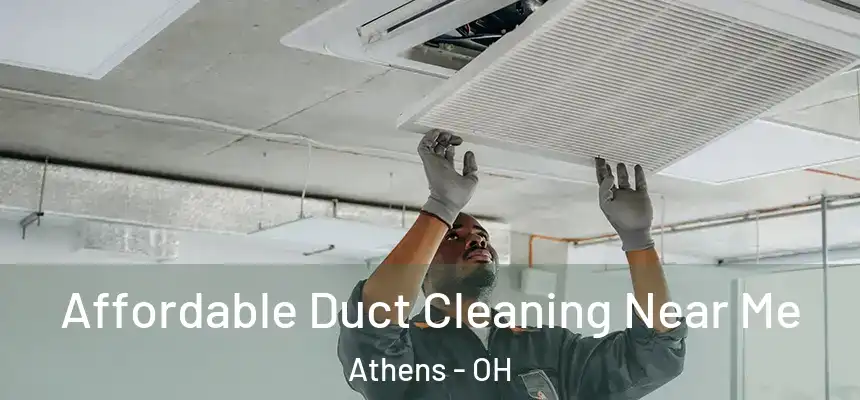  Affordable Duct Cleaning Near Me Athens - OH
