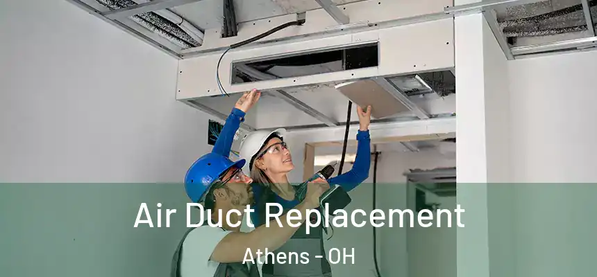  Air Duct Replacement Athens - OH