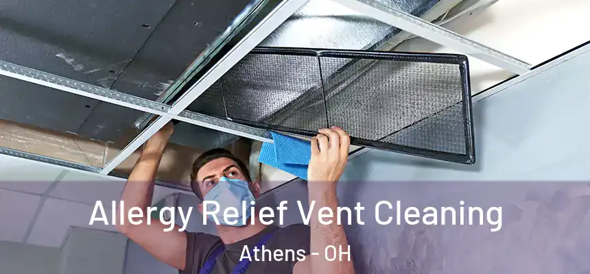  Allergy Relief Vent Cleaning Athens - OH