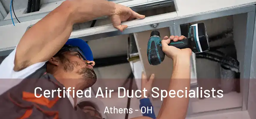  Certified Air Duct Specialists Athens - OH