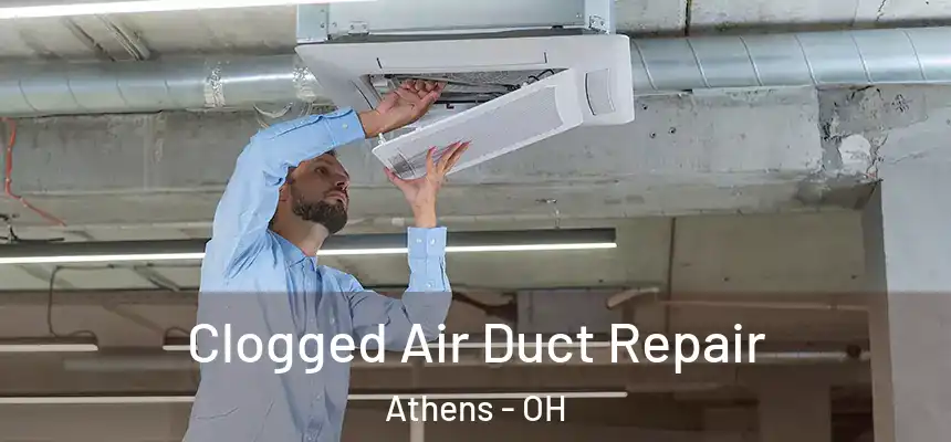  Clogged Air Duct Repair Athens - OH