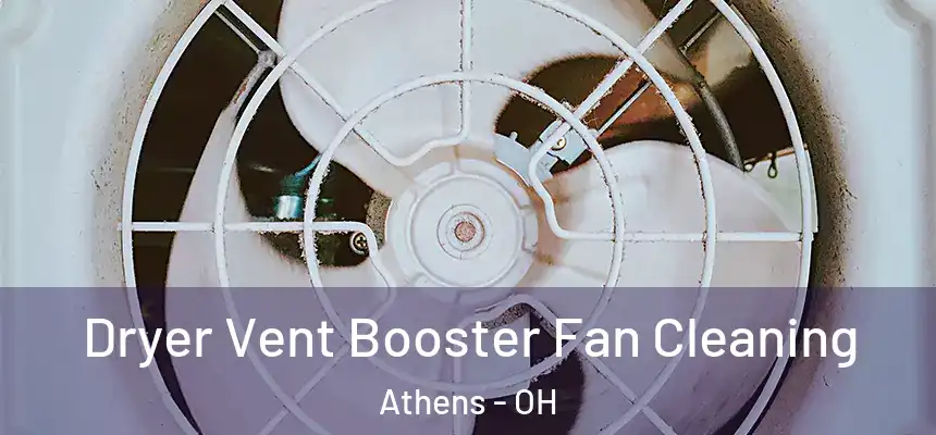  Dryer Vent Booster Fan Cleaning Athens - OH