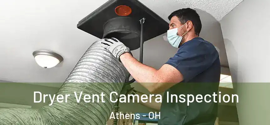  Dryer Vent Camera Inspection Athens - OH