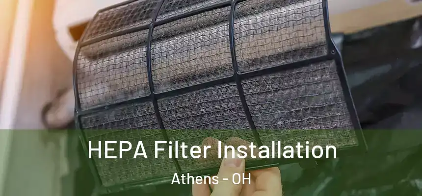  HEPA Filter Installation Athens - OH
