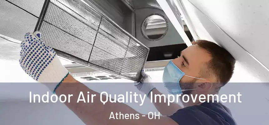  Indoor Air Quality Improvement Athens - OH