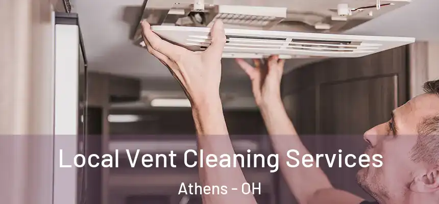  Local Vent Cleaning Services Athens - OH