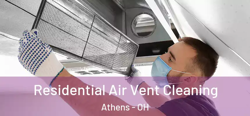  Residential Air Vent Cleaning Athens - OH