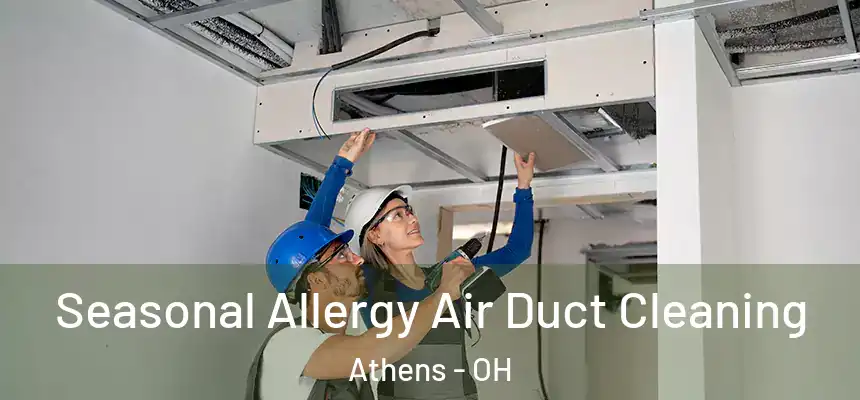  Seasonal Allergy Air Duct Cleaning Athens - OH