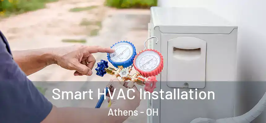  Smart HVAC Installation Athens - OH